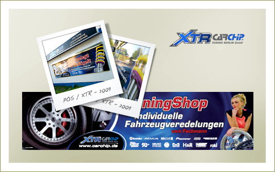 Client: XTR CarChip Tuning Berlin GmbH ™  … Beispiel [ 2 ]<br> POS Werbeanlage | Grossformat-Digitaldruck<br>© agentur-puzzle.de|sign - 2009<br><br>